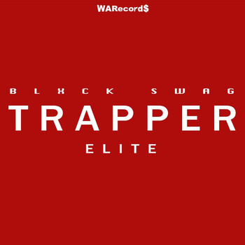 Blxck Swag - Trapper Elite