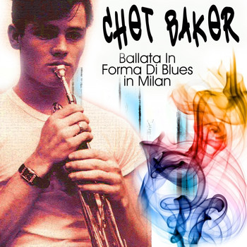 Chet Baker - Ballata In Forma Di Blues in Milan (In Milan)