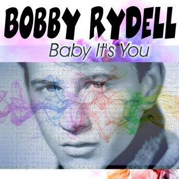 Bobby Rydell - Baby It's You