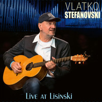 Vlatko Stefanovski - Live At Lisinski