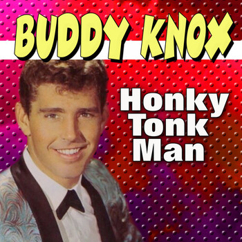 Buddy Knox - A Rock and Roll Tribute