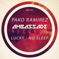 Pako Ramirez - Lucky / No Sleep