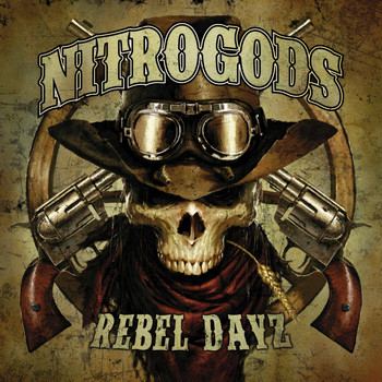 Nitrogods - Rebel Dayz (Explicit)