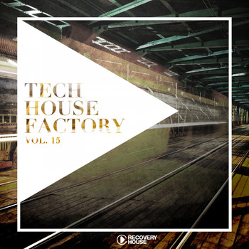 Various Artists - Tech House Factory, Vol. 15