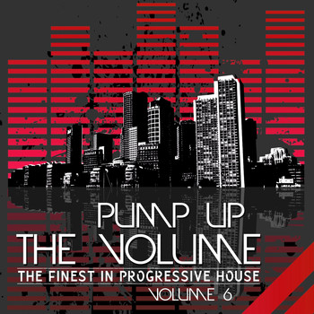 Various Artists - Pump Up The, Vol. - The Finest In Progressive House, Vol. 6