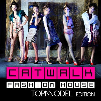 Various Artists - Catwalk Fashion House, Vol. 4 - Topmodel Edition