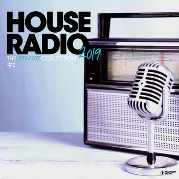 Various Artists - House Radio 2019 - The Ultimate Collection #2