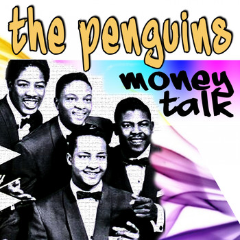 The Penguins - MONEY TALKS