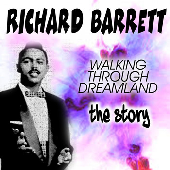 Richard Barrett - WALKING THROUGH DREAMLAND (The Story)