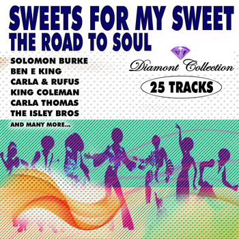 Various Artists - Sweets For My Sweet The Road to Soul (Diamond Collection)