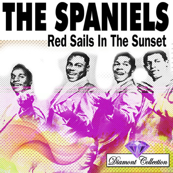 The Spaniels - Red Sails In The Sunset