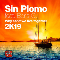 Sin Plomo - Why Can't We Live Together (2K19)