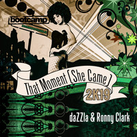 DaZZla, Ronny Clark - That Moment (She Came) (2K19)