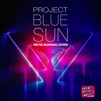 Project Blue Sun - We're Burning Down