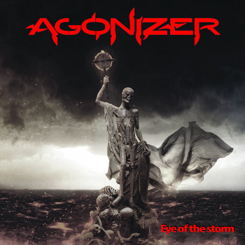 AGONIZER - Eye of the Storm