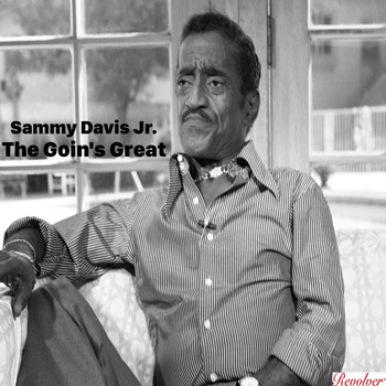 Sammy Davis Jr. - The Goin's Great