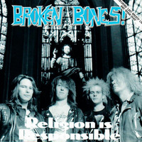 Broken Bones - Religion Is Responsible
