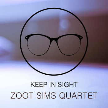Zoot Sims Quartet - Keep In Sight