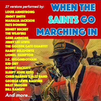 Various Artists - When the Saints Go Marching In (27 Versions Performed By:)