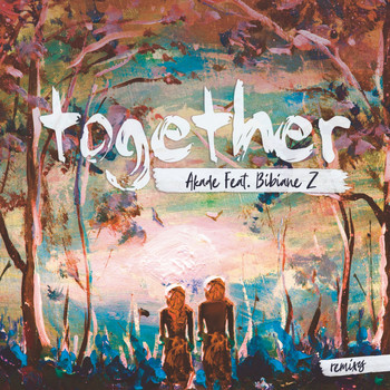 Akade - Together (Remixes)