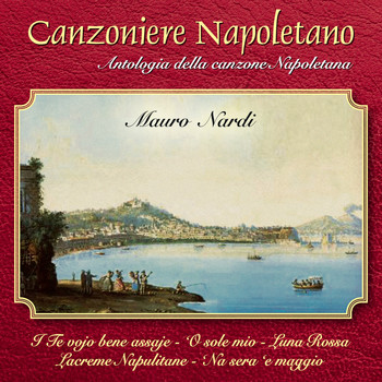 Mauro Nardi - Canzoniere napoletano, Vol. 1 (Antologia della canzone napoletana)