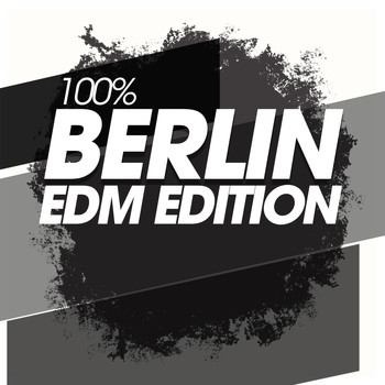 Various Artists - 100% Berlin Edm Edition