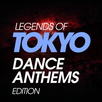Various Artists - Legends of Tokyo Dance Anthems 80S Edition