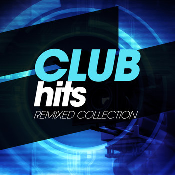 Various Artists - Club Hits Remixed Collection