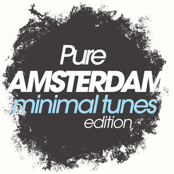 Various Artists - Pure Amsterdam Minimal Tunes Edition