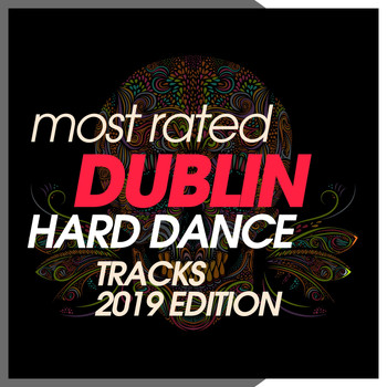 Various Artists - Most Rated Dublin Hard Dance Tracks 2019 Edition