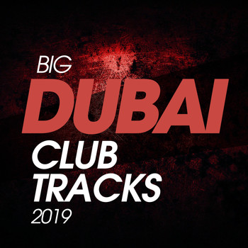 Various Artists - Big Dubai Club Trax 2019