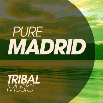 Various Artists - Pure Madrid Tribal Music