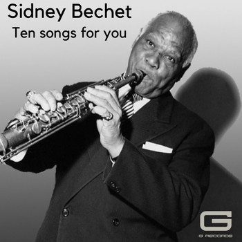 Sidney Bechet - Ten songs for you