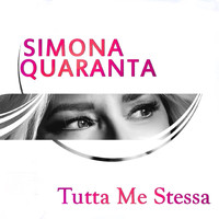 Simona Quaranta - Tutta me stessa
