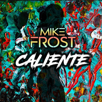 Mike Frost - Caliente