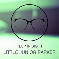 Little Junior Parker - Keep In Sight