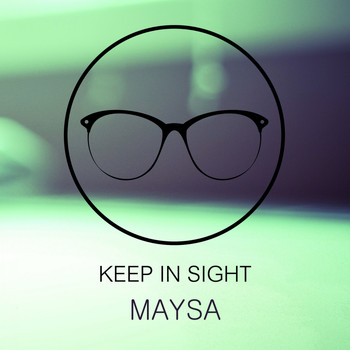 Maysa - Keep In Sight