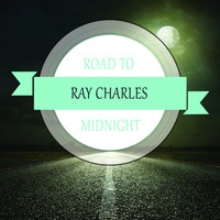 Ray Charles, Ray Charles & Ann Fisher & The Raelets, Ray Charles & The Raelets - Road To Midnight