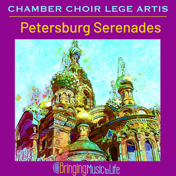 Chamber Choir Lege Artis - Petersburg Serenades