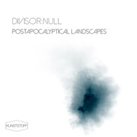 Divisor:Null - Postapocalyptical Landscapes
