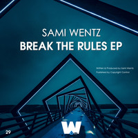 Sami Wentz - Break The Rules EP