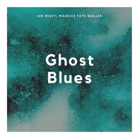 Lee Wiley, Maurice Fats Waller - Ghost Blues