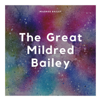 Mildred Bailey - The Great Mildred Bailey