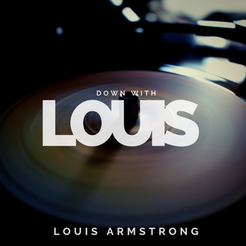 Louis Armstrong - Down with Louis (Jazz)