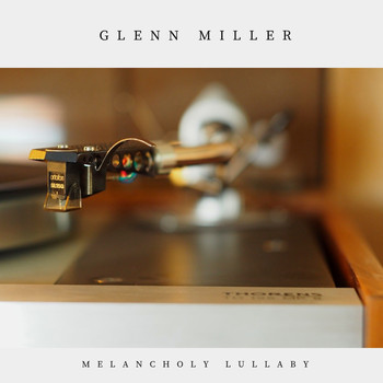 Glenn Miller - Melancholy Lullaby (Jazz)