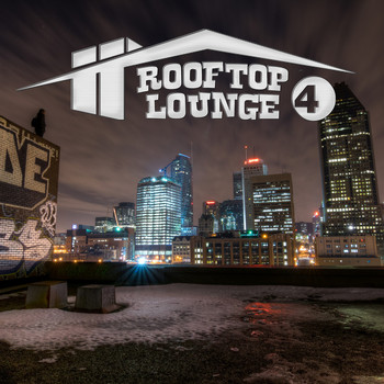 Various Artists - Rooftop Lounge, Vol.4 (BEST SELECTION OF LOUNGE & CHILL HOUSE TRACK)