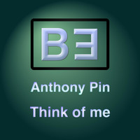 Anthony Pin - Think of Me