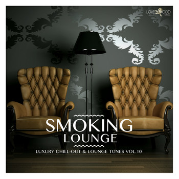 Various Artists - Smoking Lounge - Luxury Chill-Out & Lounge Tunes, Vol. 10