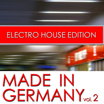 Various Artists - Made In Germany - Electro House Edition, Vol. 2
