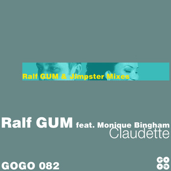 Ralf Gum - Claudette (The Ralf GUM and Jimpster Mixes [Explicit])